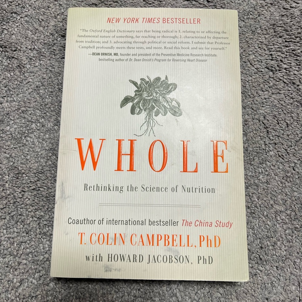 Whole: Rethinking the Science of Nutrition - 3  Book Minimum